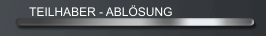  TEILHABER - ABL&Ouml;SUNG